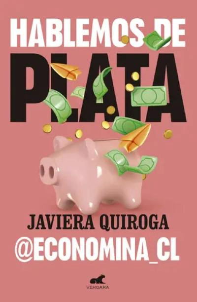 GENÉRICO HABLEMOS DE PLATA, JAVIERA QUIROGA, TAPA BLANDA