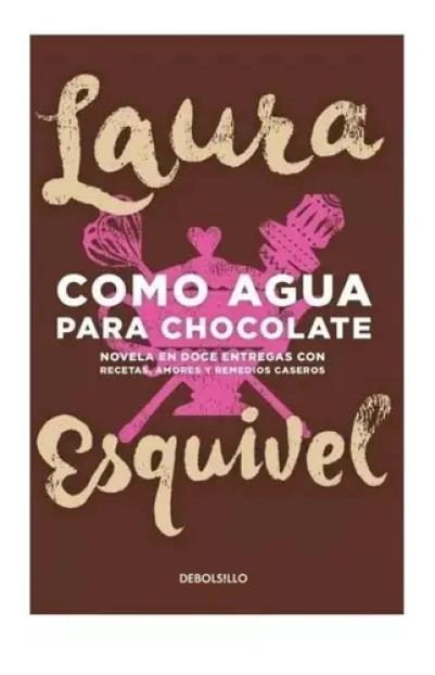 COMO AGUA PARA CHOCOLATE - NOVELA ROMANTICA - 1