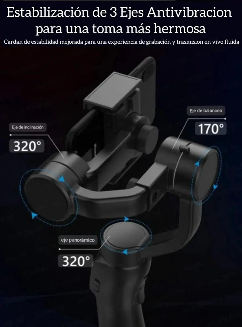 GIMBAL ESTABILIZADOR 3 EJES PARA CELULARES Y CAMARAS DE 3 - 5