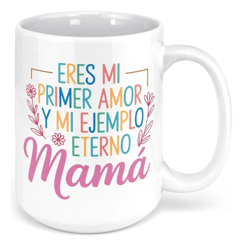 TAZA CILINDRICA PARA EL DIA DE LAS MADRES CON DISEÑO ESPECIAL - 1