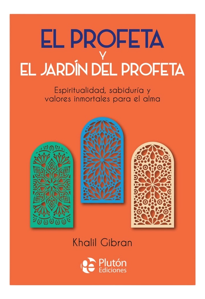 EL PROFETA Y EL JARDIN DEL PROFETA - KHALIL GIBRAN - 1