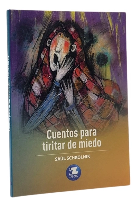 CUENTOS PARA TIRITAR DE MIEDO - SAUL SCHKOLNIK - 1