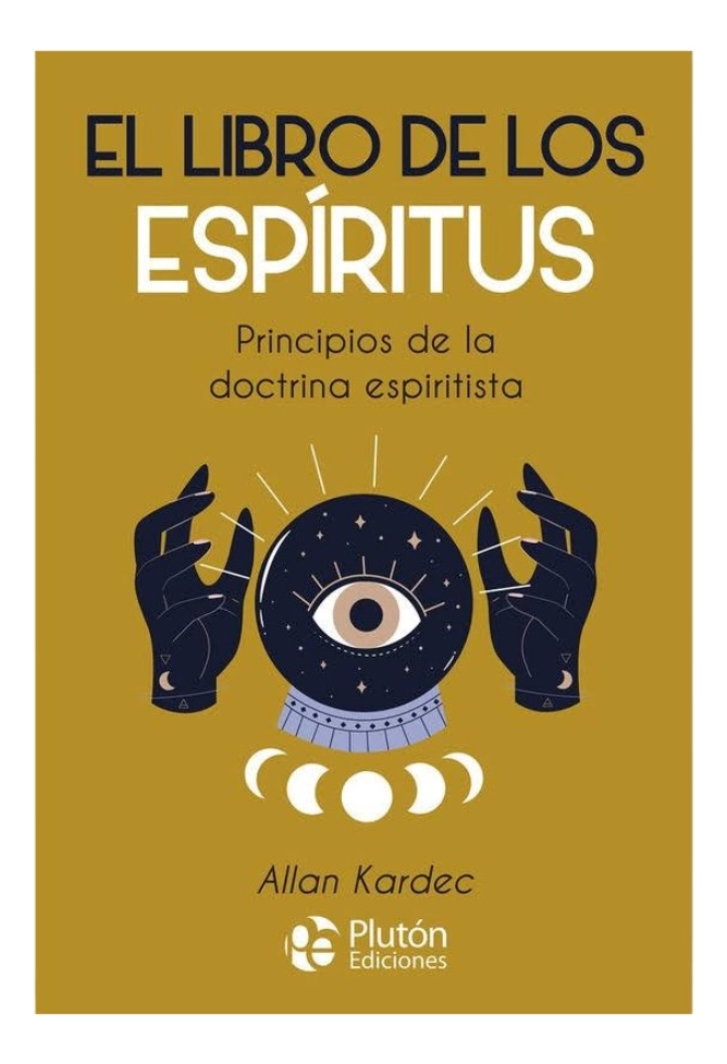 EL LIBRO DE LOS ESPIRITUS - ALLAN KARDEC - 1