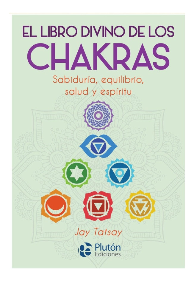 EL LIBRO DIVINO DE LOS CHAKRAS - JAY TATSAY - 1