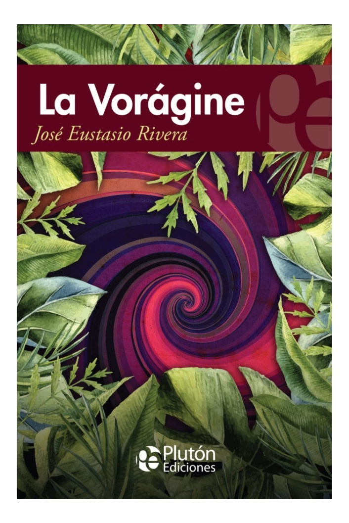 LA VORAGINE - JOSE  EUSTASIO RIVERA - 1