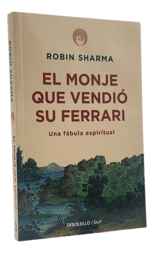 EL MONJE QUE VENDIO SU FERRARI - ROBIN SHARMA - 1