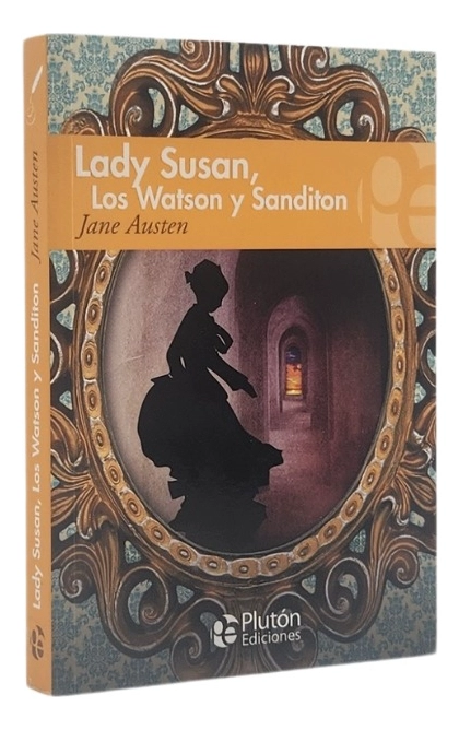 LADY SUSAN, LOS WATSON Y SANDITON - JANE AUSTEN - 1