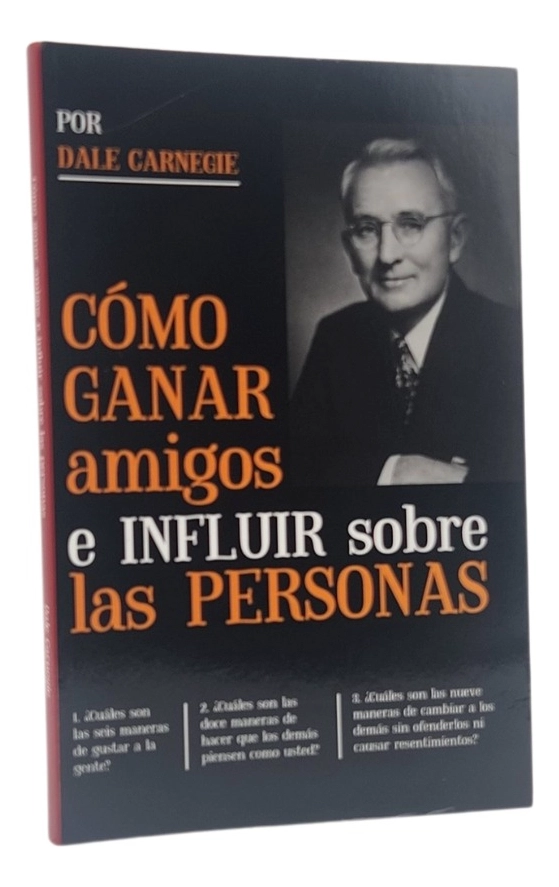 COMO GANAR AMIGOS E INFLUIR SOBRE LAS PERSONAS - 1