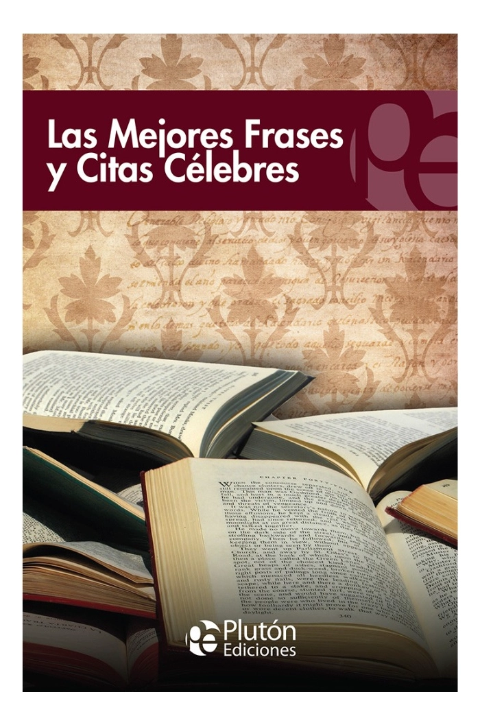 LAS MEJORES FRASES Y CITAS CE LEBRES - VARIOS AUTORES - 1