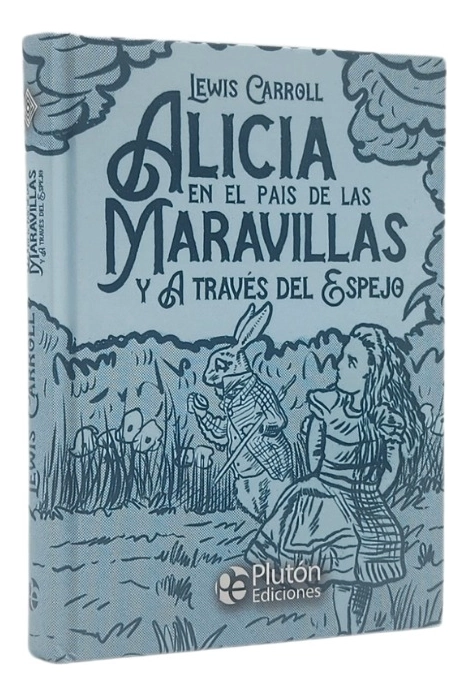 ALICIA EN EL PAIS DE LAS MARAVILLAS Y A TRAVE S DEL ESPEJO - 1