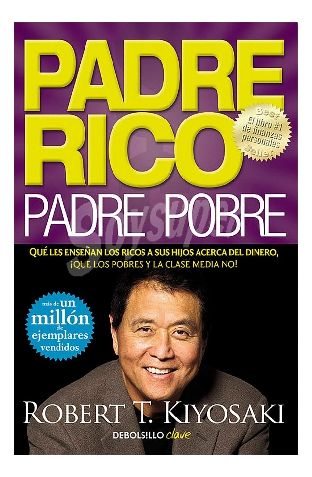 PADRE RICO PADRE POBRE - ROBERT T . KIYOSAKI - 1