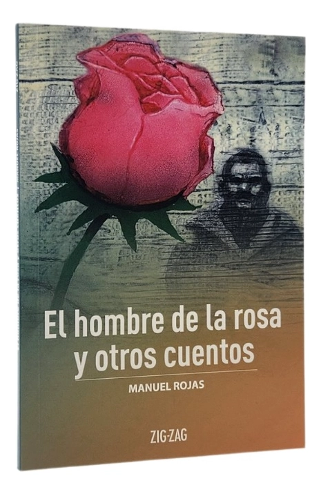 EL HOMBRE DE LA ROSA Y OTROS CUENTOS - MANUEL ROJAS - 1
