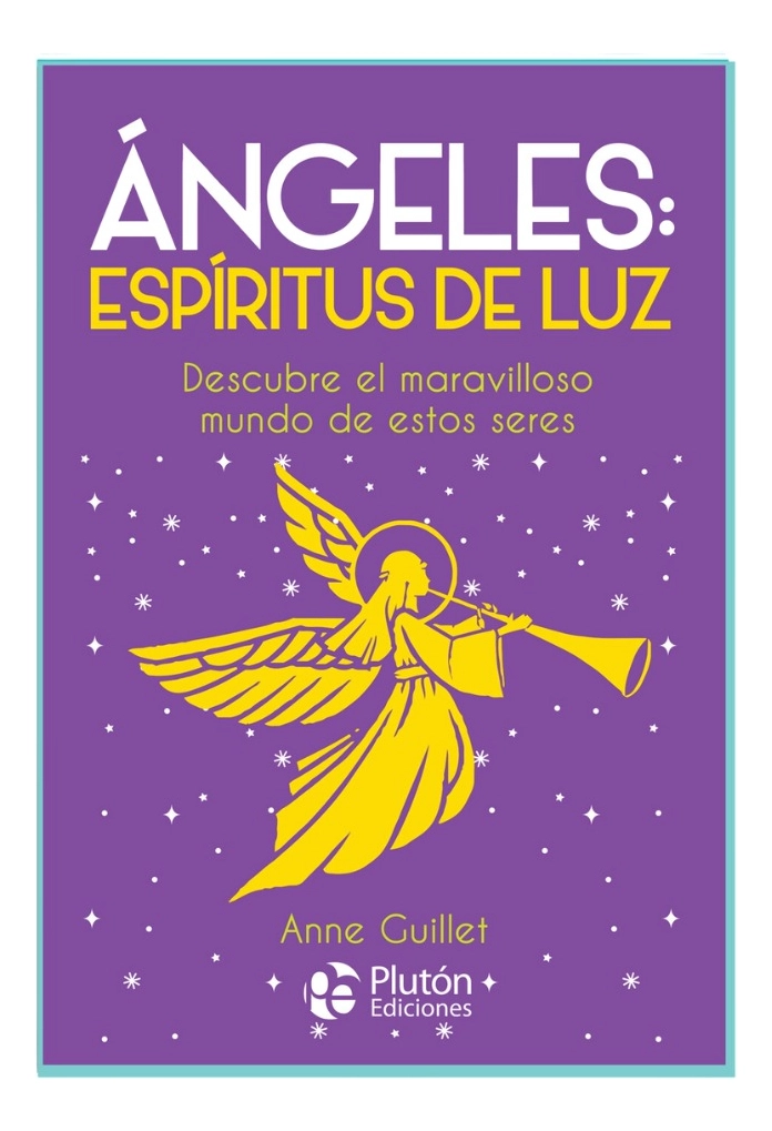 ANGELES: ESPIRITUS DE LUZ - ANNE GUILLET - 1