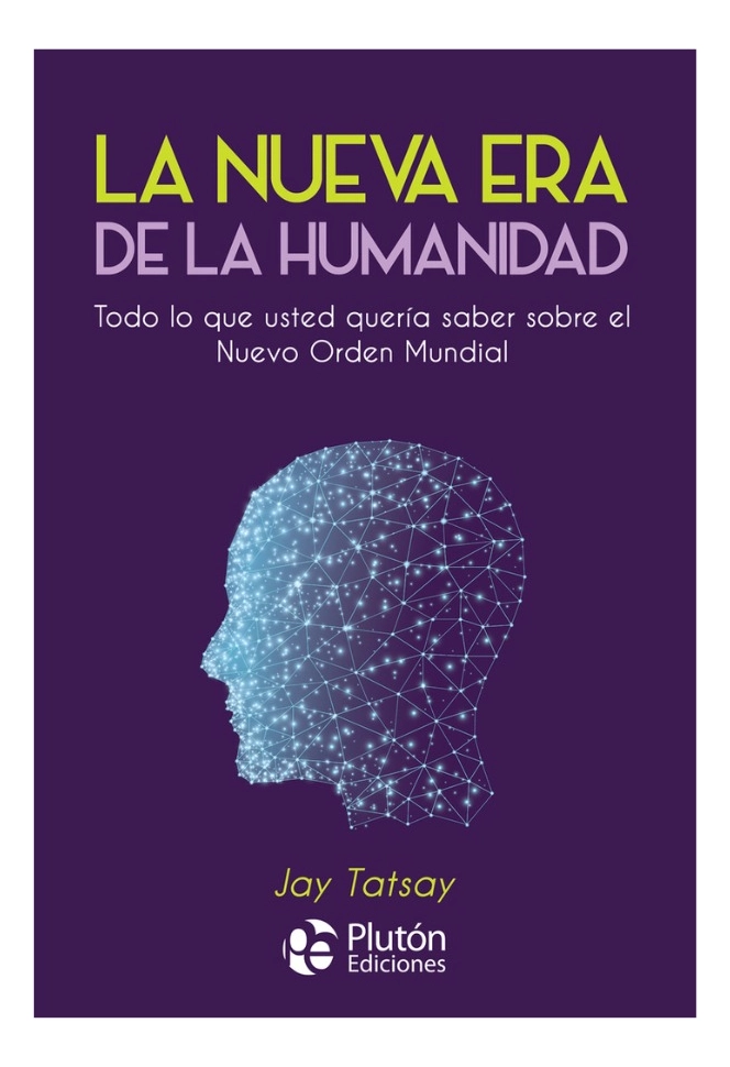 LA NUEVA ERA DE LA HUMANIDAD - JAY TATSAY - 1