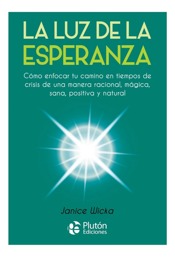 LA LUZ DE LA ESPERANZA - JANICE WICKA - 1