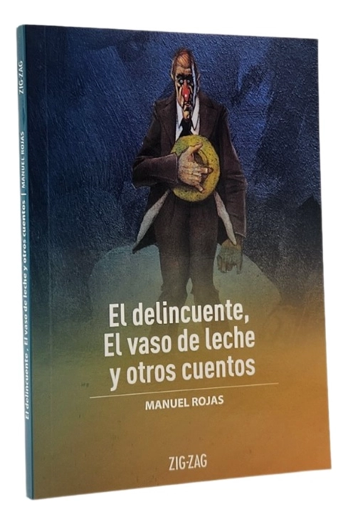 EL DELINCUENTE , EL VASO DE LECHE Y OTROS CUENTOS - 1