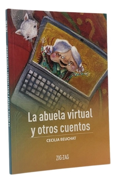 LA ABUELA VIRTUAL Y OTROS CUENTOS - CECILIA BEUCHAT - 1