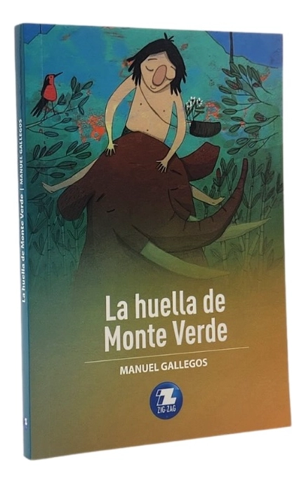 LA HUELLA DE MONTE VERDE - MANUEL GALLEGOS - 1