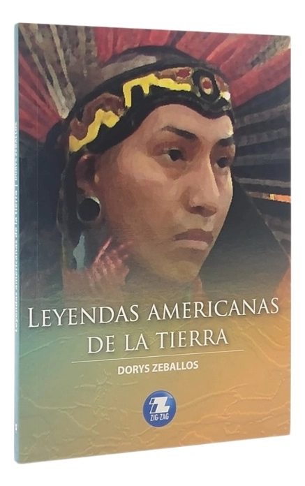 LEYENDAS AMERICANAS DE LA TIERRA - DORYS ZEBALLOS - 1
