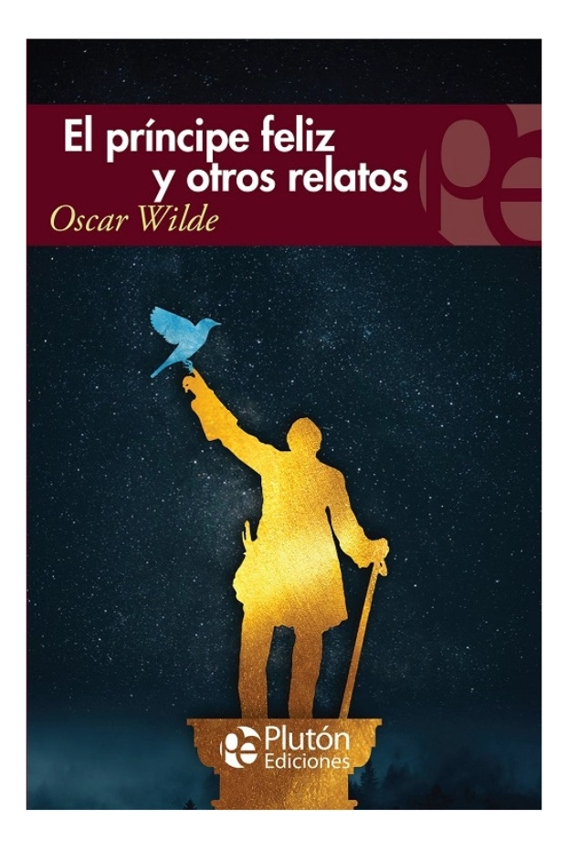 EL PRINCIPE FELIZ Y OTROS RELATOS - OSCAR WILDE - 1