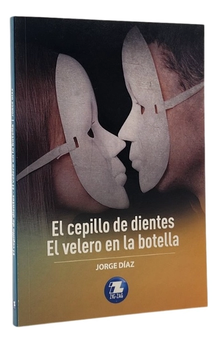 EL CEPILLO DE DIENTE . EL VELERO EN LA BOTELLA - JORGE DIAZ - 1
