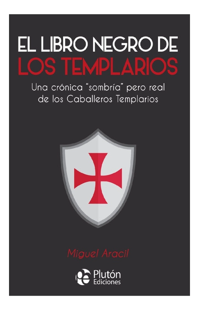 EL LIBRO NEGRO DE LOS TEMPLARIOS - MIGUEL ARACIL - 1