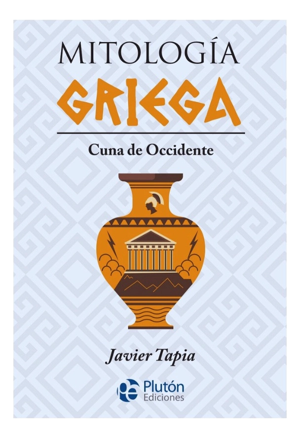 MITOLOGIA GRIEGA : CUNA DE OCCIDENTE - 1