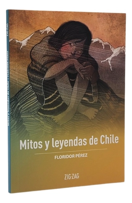 MITOS Y LEYENDAS DE CHILE - FLORIDOR PE REZ - 1