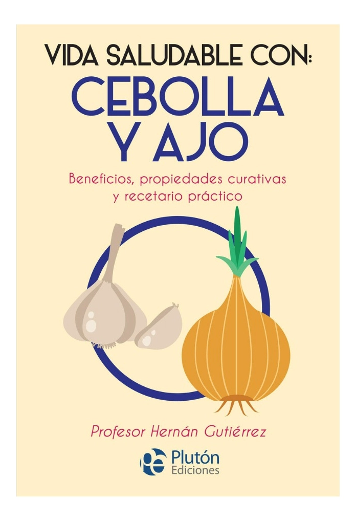 VIDA SALUDABLE CON: CEBOLLA Y AJO - HERNAN GUTIE RREZ - 1