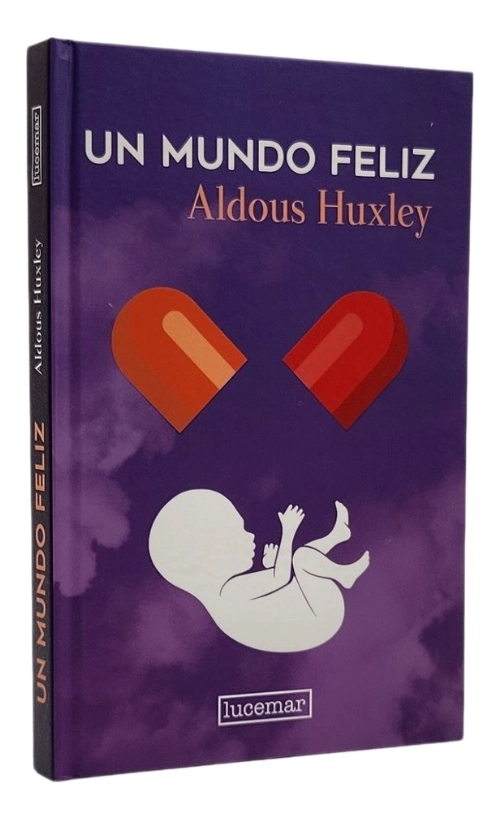 UN MUNDO FELIZ - ALDOUS HUXLEY - 1