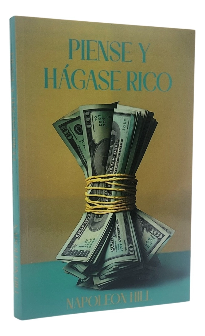 PIENSE Y HAGASE RICO - NAPOLEON HILL / NUEVA BRAUNAU LTDA - 1
