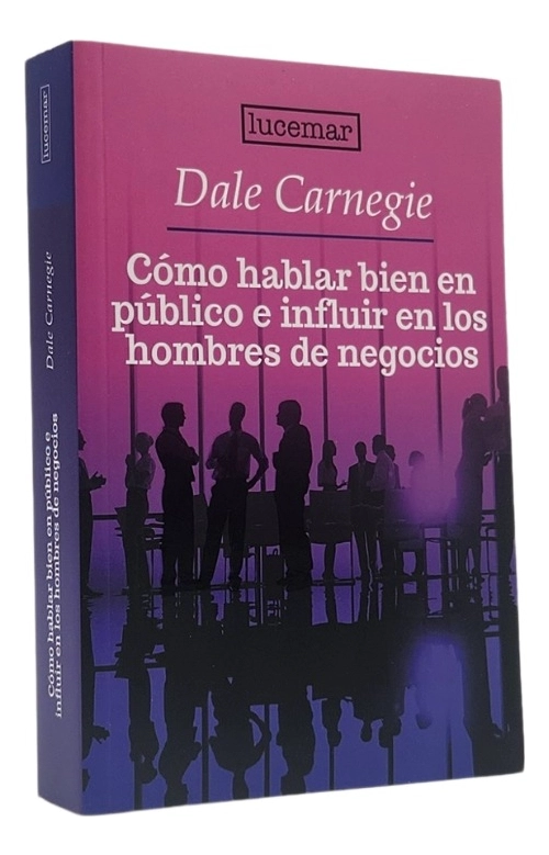 COMO HABLAR BIEN EN PUBLICO E INFLUIR EN LOS HOMBRES DE NEG - 1