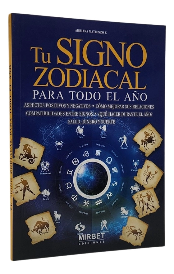 TU SIGNO ZODIACAL PARA TODO EL AÑO - ADRIANA MATIENZO V. - 1