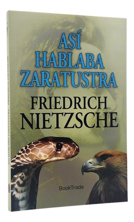 ASI HABLABA ZARATUSTRA - FRIEDRICH NIETZSCHE - 1