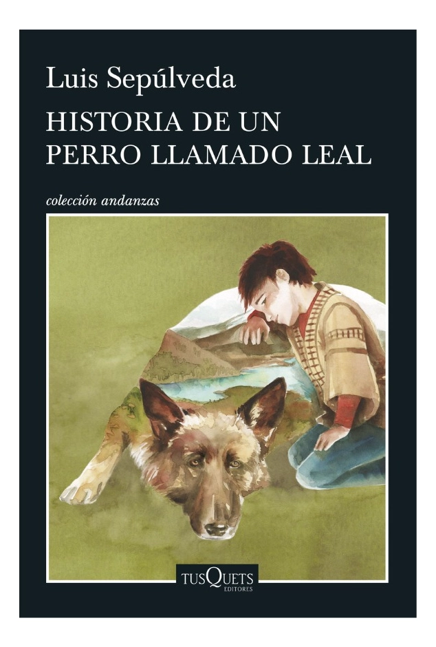 HISTORIA DE UN PERRO LLAMADO LEAL - LUIS SEPULVEDA - 1