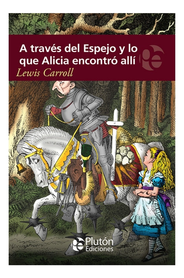 A TRAVE S DEL ESPEJO Y LO QUE ALICIA ENCONTRO ALLI - LEWIS - 1