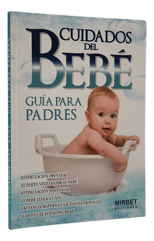 CUIDADOS DE BEBE  - GUIA PARA PADRES - MIRBET - 1