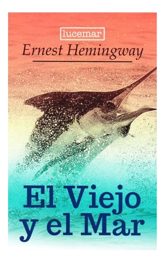 EL VIEJO Y EL MAR - ERNEST HEMINGWAY - 1