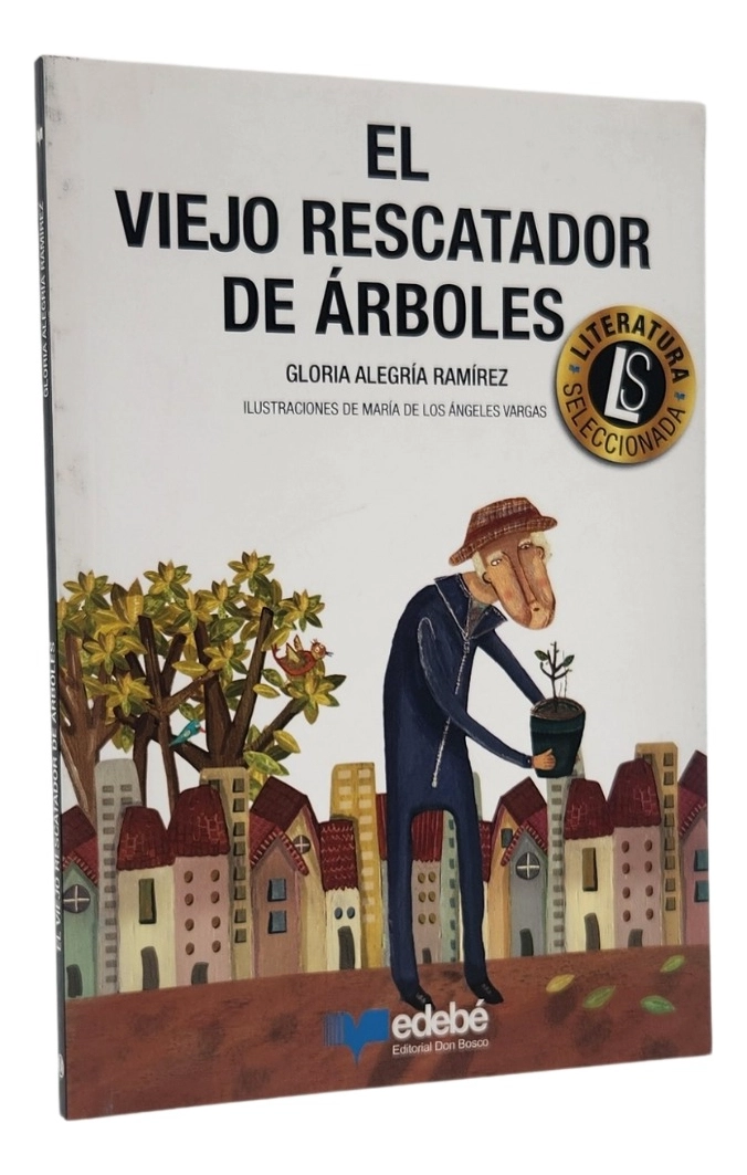EL VIEJO RESCATADOR DE ARBOLES - GLORIA RAMIREZ - 1