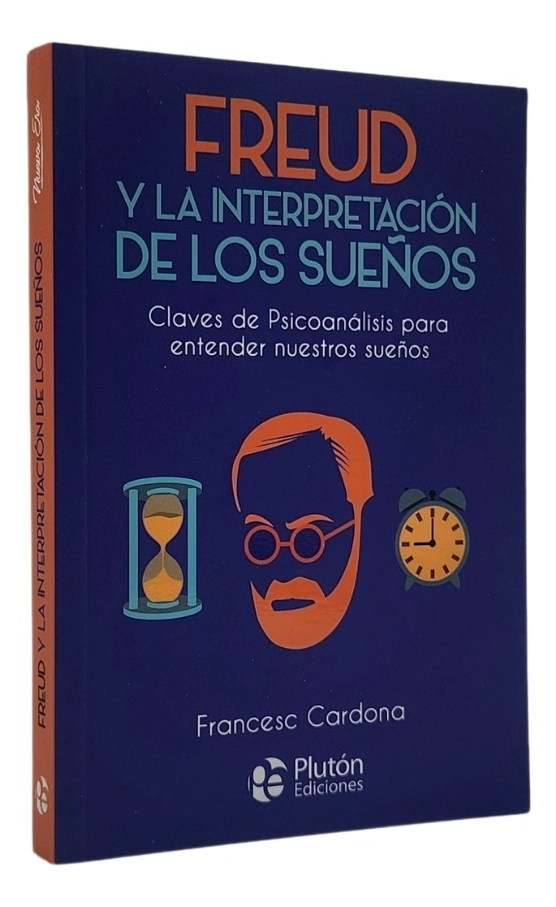 FREUD Y LA INTERPRETACION DE LOS SUEÑOS - FRANCESC CARDONA - 1