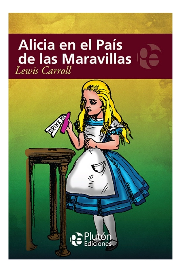 ALICIA EN EL PAIS DE LAS MARAVILLAS - LEWIS CARROLL - 1