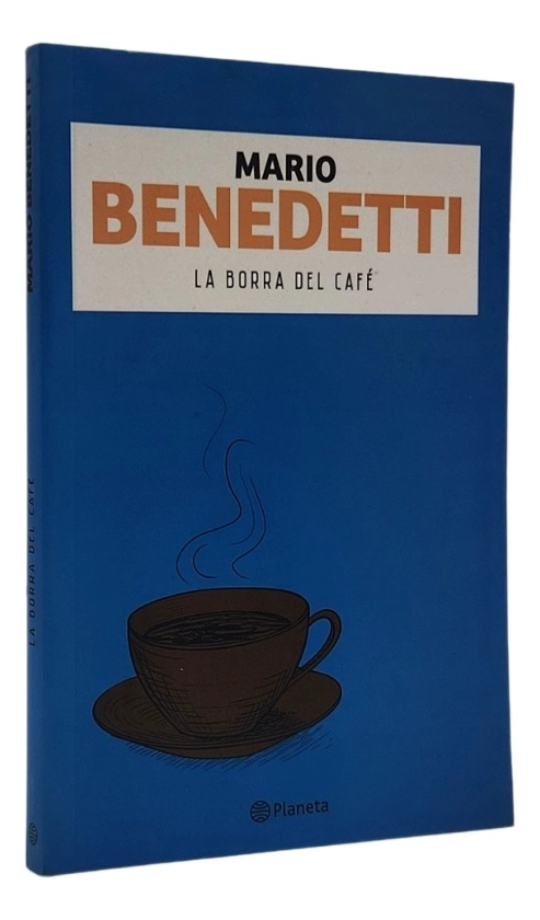 LA BORRA DE CAFE  - MARIO BENEDETTI - 1