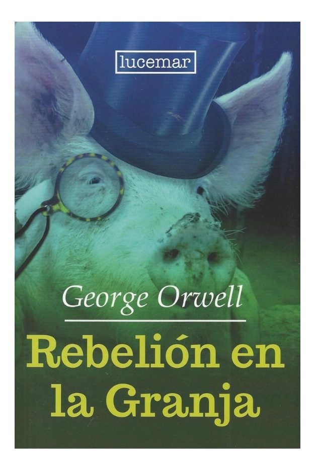 REBELION EN LA GRANJA - GEORGE ORWELL - 1