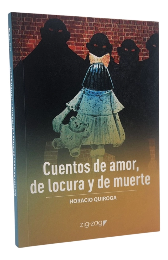 CUENTOS DE AMOR, LOCURA Y MUERT* - HORACIO QUIROGA - 1