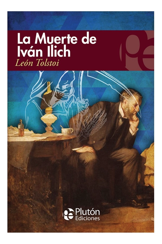 LA MUERT* DE IVAN ILICH Y OTROS RELATOS - LEON TOLSTOI - 1