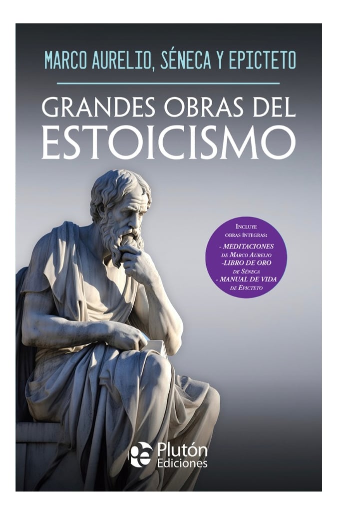 GRANDES OBRAS DEL ESTOICISMO- MARCO AURELIO, SE NECA Y EPICTE - 1