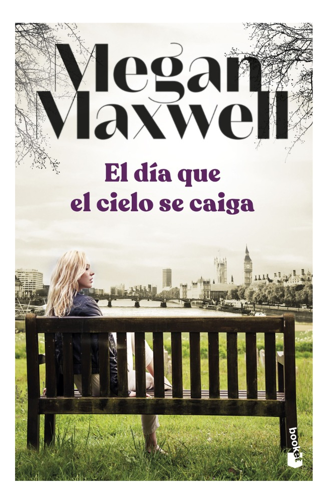 EL DIA QUE EL CIELO SE CAIGA - MEGAN MAXWELL - 1