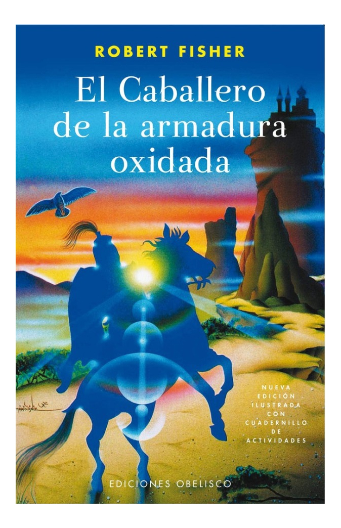 EL CABALLERO DE LA ARMADURA OXIDADA - ROBERT FISHER - 1