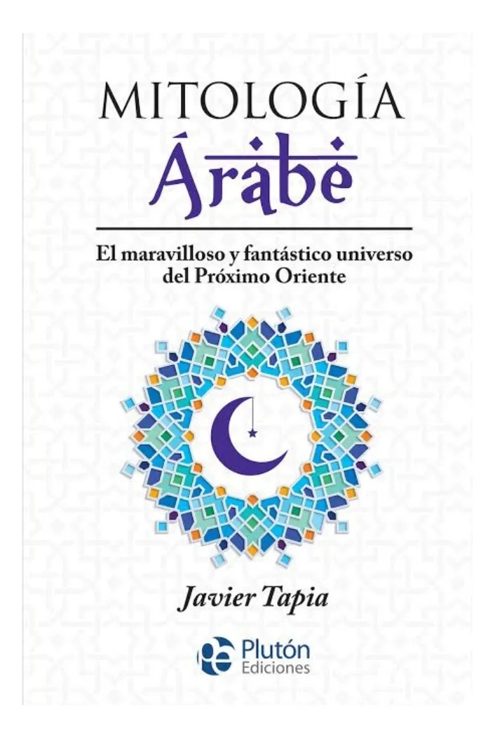 MITOLOGIA ARABE - JAVIER TAPIA - 1