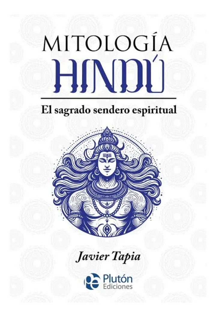 MITOLOGIA HINDU - JAVIER TAPIA - 1